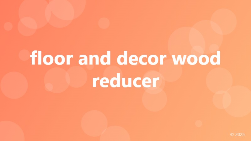 floor and decor wood reducer