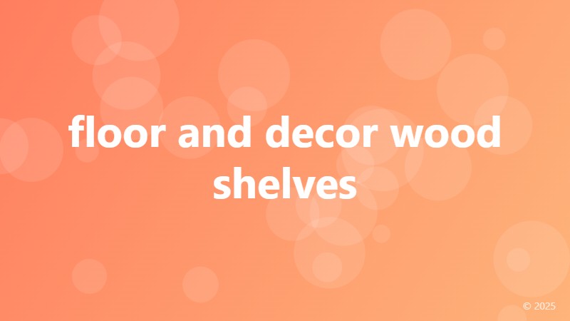floor and decor wood shelves