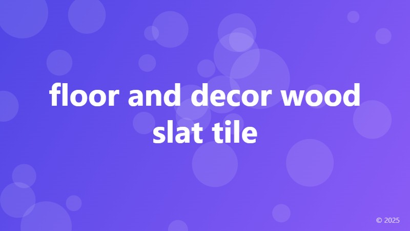 floor and decor wood slat tile