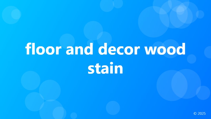 floor and decor wood stain