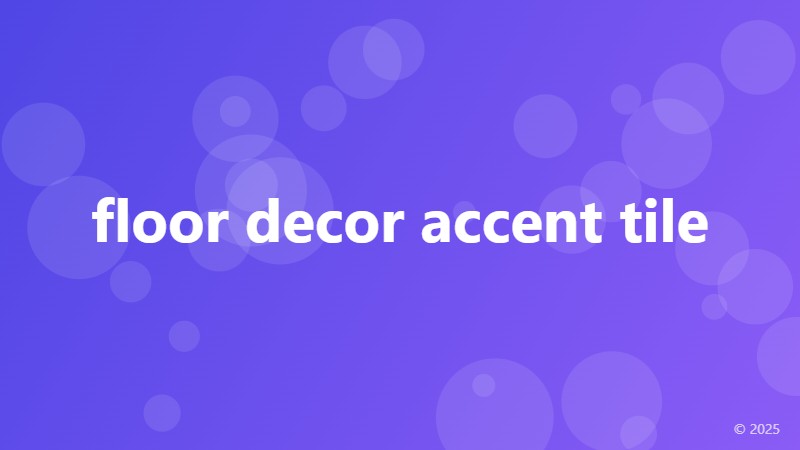 floor decor accent tile