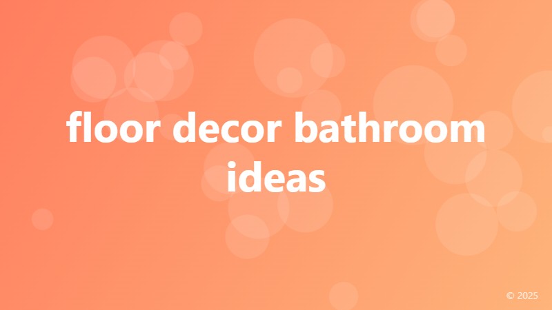 floor decor bathroom ideas