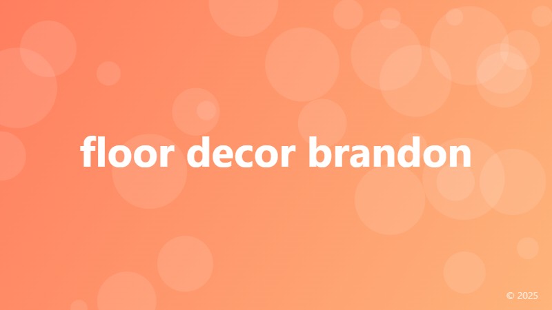 floor decor brandon