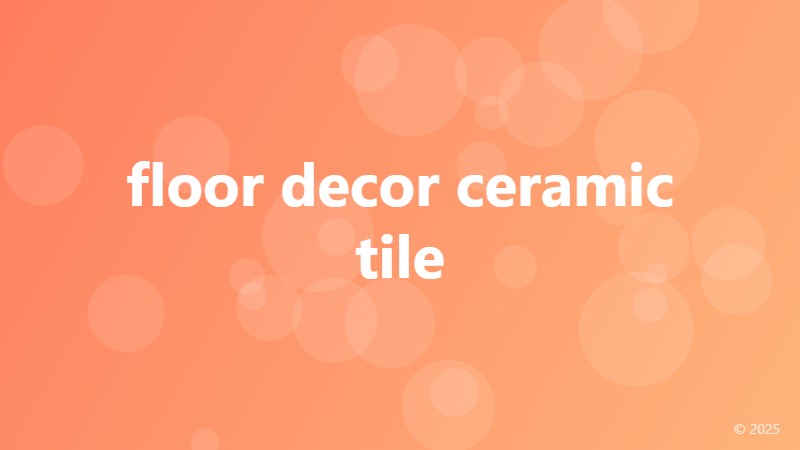 floor decor ceramic tile