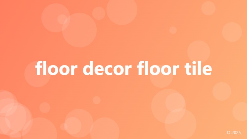 floor decor floor tile