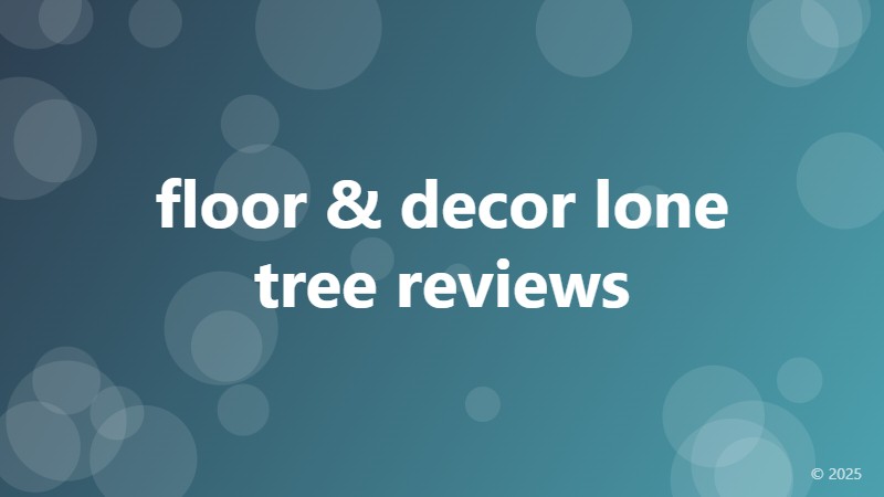 floor & decor lone tree reviews