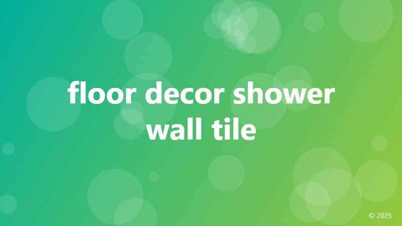 floor decor shower wall tile