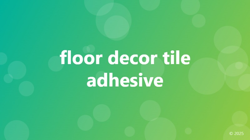 floor decor tile adhesive