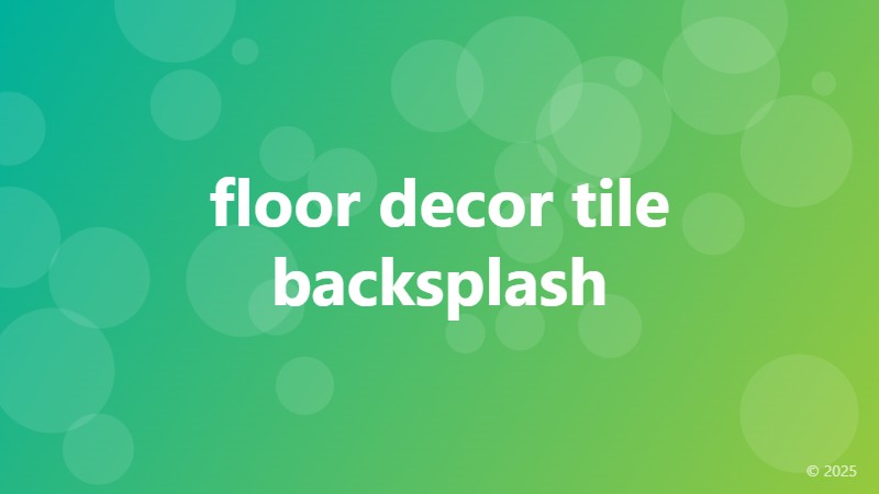 floor decor tile backsplash
