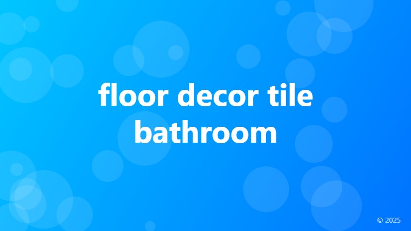 floor decor tile bathroom