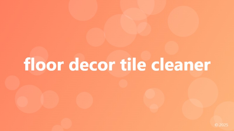 floor decor tile cleaner