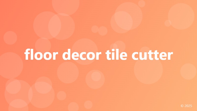 floor decor tile cutter