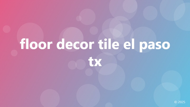 floor decor tile el paso tx