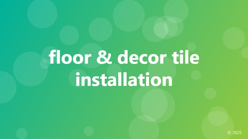 floor & decor tile installation