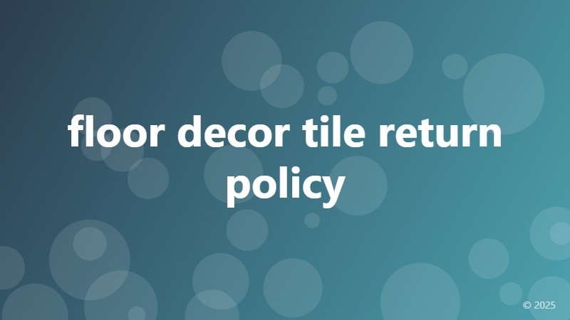 floor decor tile return policy