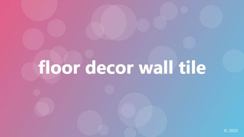 floor decor wall tile