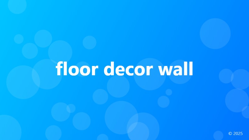 floor decor wall