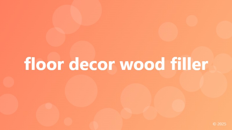 floor decor wood filler