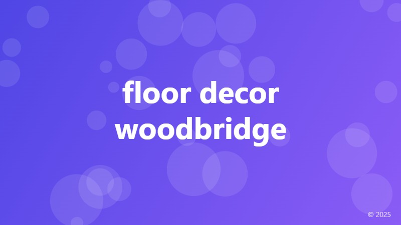 floor decor woodbridge