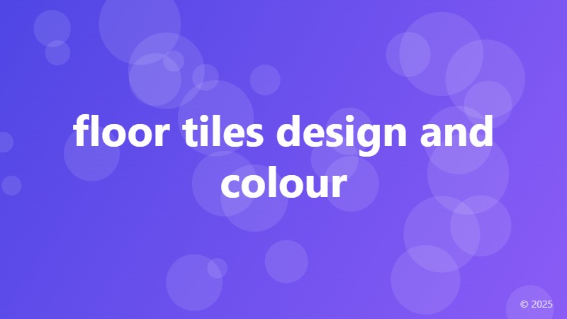 floor tiles design and colour