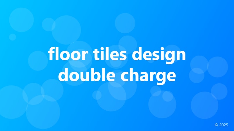 floor tiles design double charge