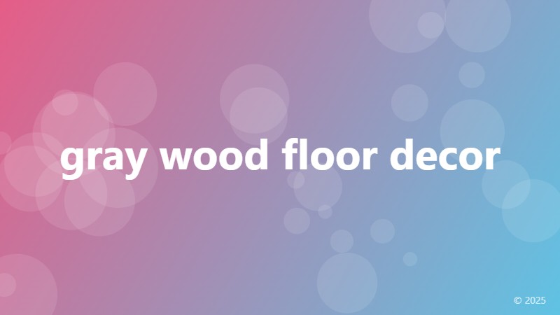 gray wood floor decor