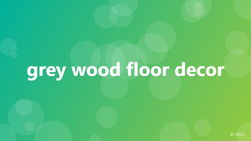 grey wood floor decor