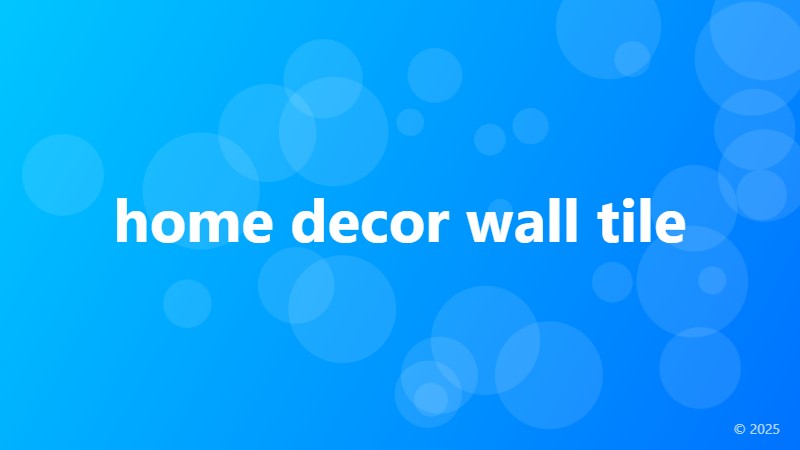 home decor wall tile