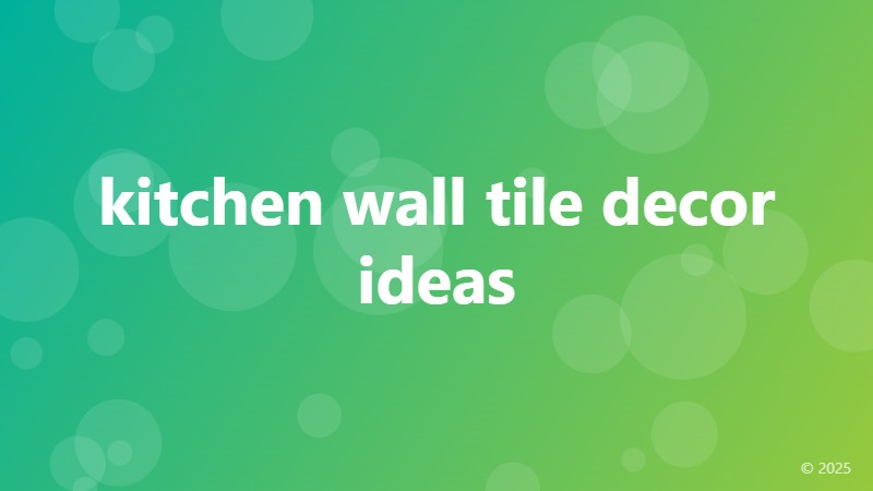 kitchen wall tile decor ideas