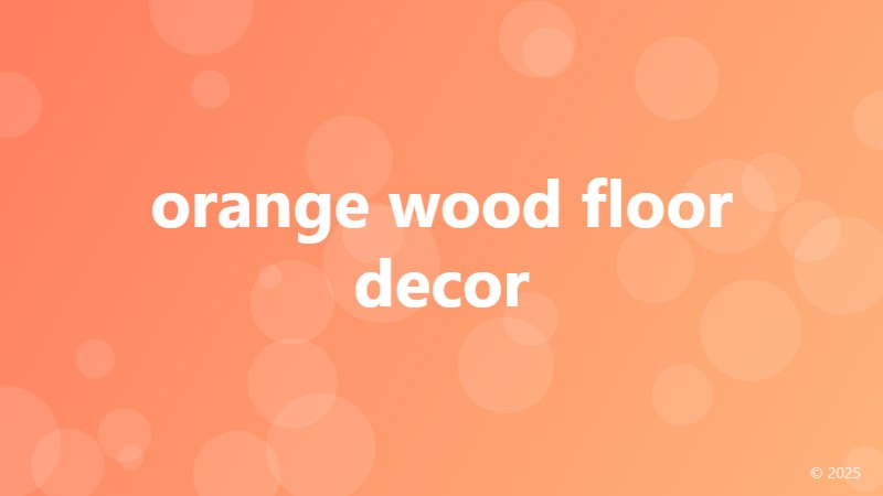 orange wood floor decor