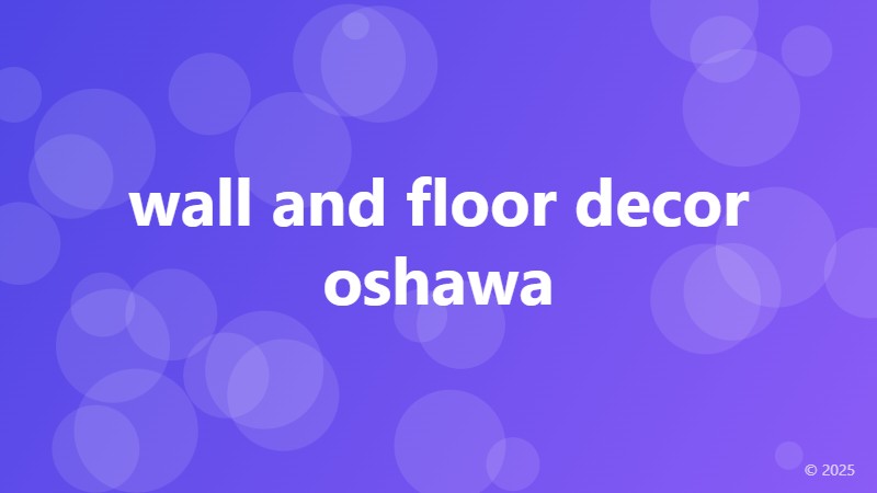 wall and floor decor oshawa