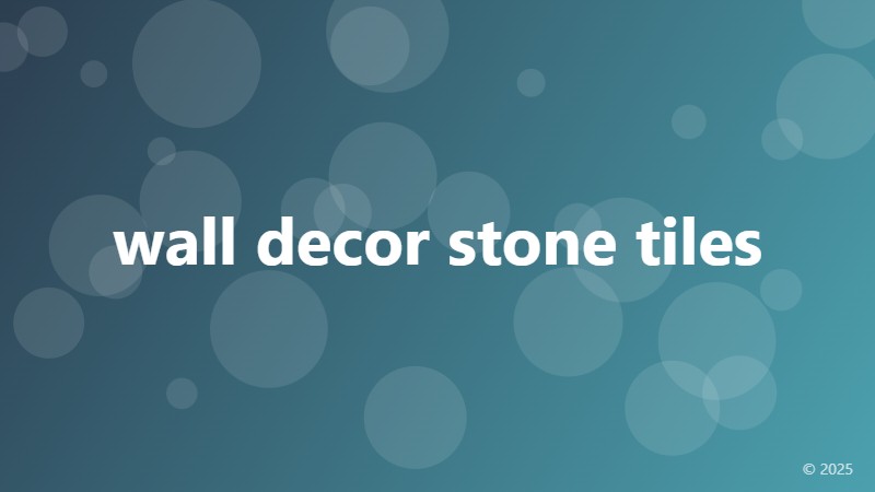 wall decor stone tiles