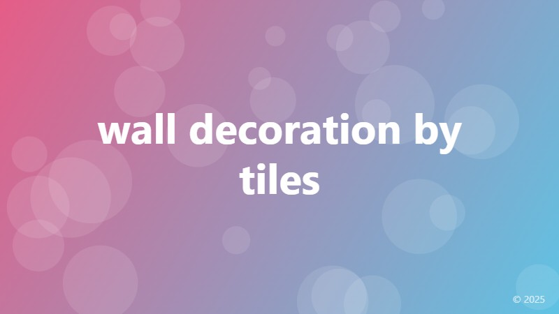 wall decoration by tiles