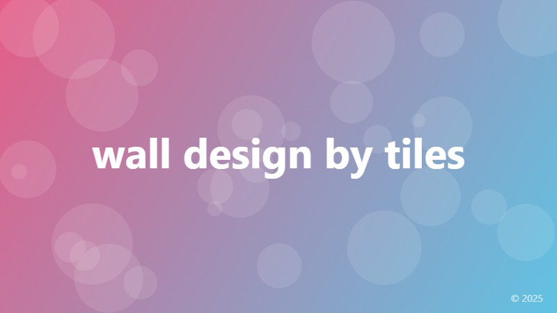 wall design by tiles