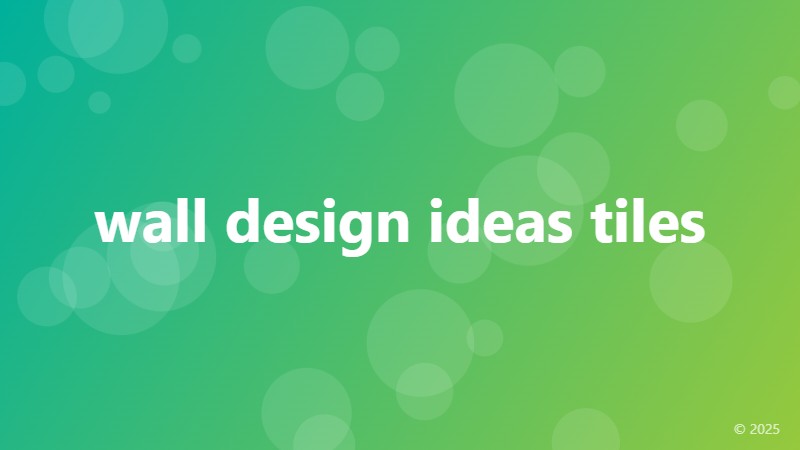 wall design ideas tiles