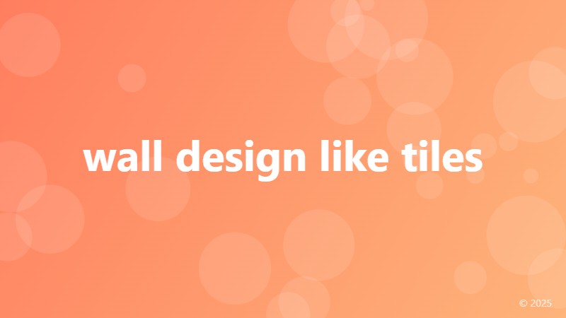 wall design like tiles