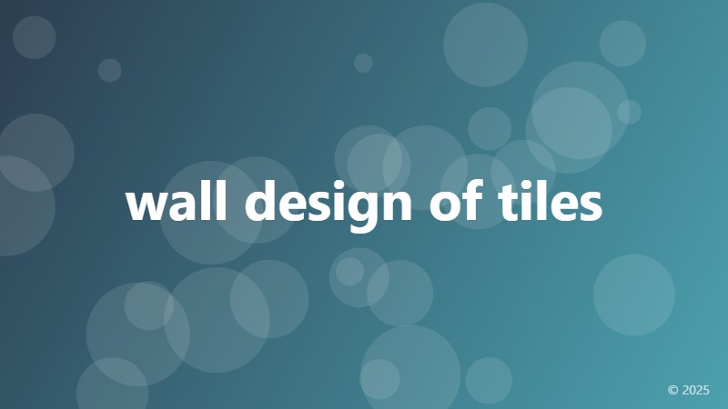 wall design of tiles