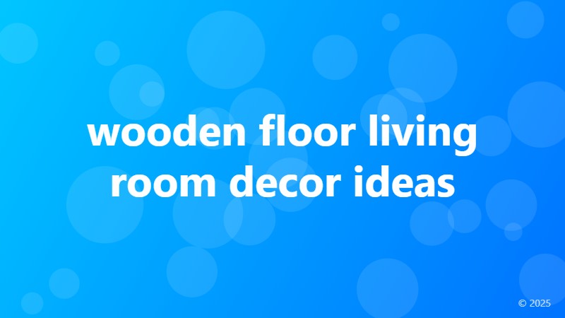 wooden floor living room decor ideas
